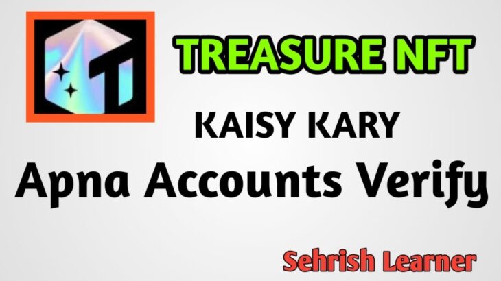 Treasure NFT Old Fund Withdraw | Account Verification Full Process | Step-by-Step