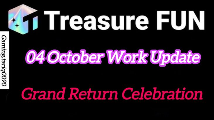 Treasure NFT Update |Treasure Fun Full Detail About Comeback |Treasure NFT Today’s Update