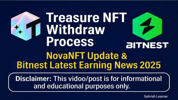 Treasure NFT Withdraw Process | NovaNFT Update & Bitnest Latest Earning News 2025