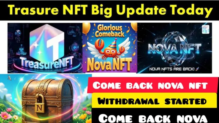 Treasure NFT Withdrawal 💸 Treasure Fun New Update 🎉 Good News 👍 Glorious Comeback 👏 What is Nova NFT