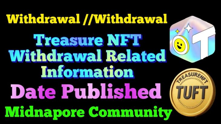 Treasure NFT Withdrawal Update and Safety information by Ranjit Pandit Sir