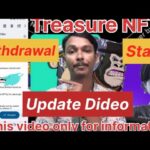 Treasure NFT Withdrawal Update|Treasure NFT| #treasurenfttoday #treasurenftwithdrawal #treasurenft