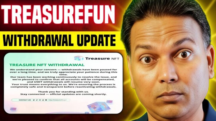 Treasure NFT or Fun New Update//Withdrawal update right information.
