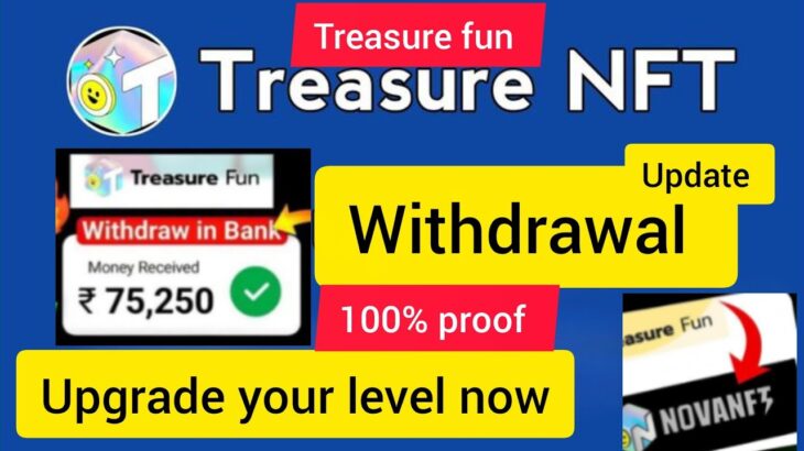 Treasure NFT withdrawal update | Treasure fun Update today | treasure nft, novanft latest update