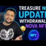 Treasure Nft Latest Update | Treasure To Nova Nft | Treasure Nft Withdrawal Update