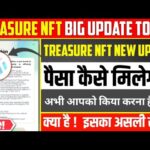 Treasure Nft New Update Today | Treasure Nft App Real or Fake | Treasure Nft app review