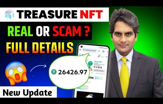 Treasure Nft New Update Today | Treasure Nft App Real or Fake | Treasure Nft app review