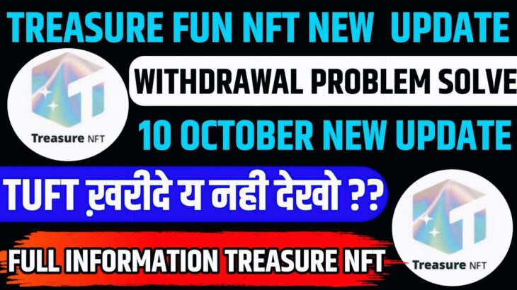 Treasure Nft Recent News || Treasure Nft New Update Today || Treasure Nft Latest Update