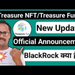 Treasure Nft Update || Treasure Fun New Update || BlackRock || TUFT Token || पूरी जानकारी लिजिए ||