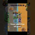 best and free nft game is here . FOREST KNIGHT! DOWNLOAD NOW!