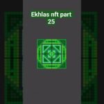 ekhlas nft part 25.😀