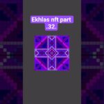 ekhlas nft part 32.😀