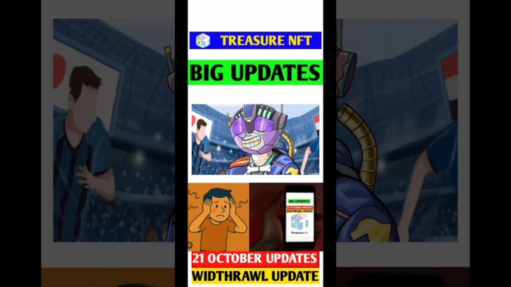 treasure nft big update 21 October #treasure nft big update 21 October