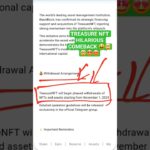 #treasurenft #treasurenftwithdrawal #comeback #withdraw #trendingsong #trending #tuft #nft