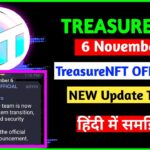 6 November Treasure Nft Official Withdraw New Update Today || From Treasure Nft – Myra Team