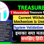 7 November Current Withdrawal Mechanism Is Undergoing Treasure Nft Official New Update Today