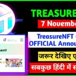 खुशखबरी 🎉 7 November Treasure Nft Biggest News || Treasure Nft Global OFFICIAL Announcement Today
