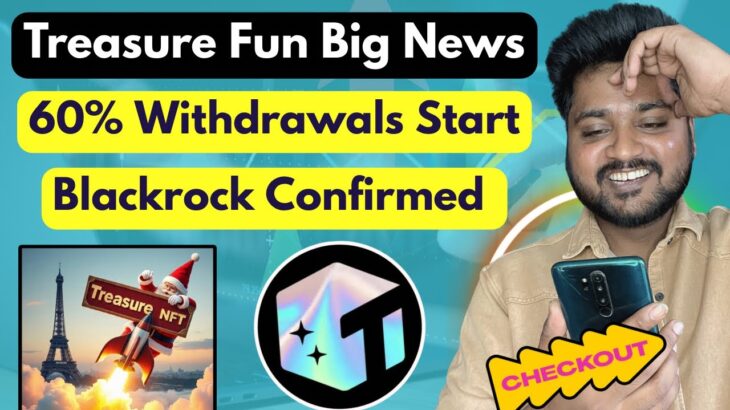 Big News 😍 Treasure nft global official announcement 🔥 treasure fun withdrawal update | treasure nft