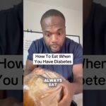How To Eat When You Have Diabetes