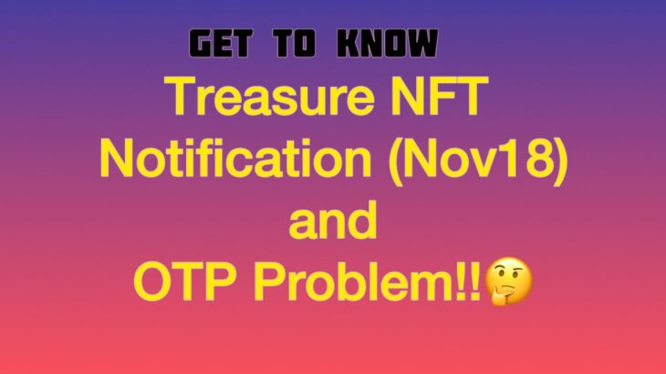 Meaning Of Latest Treasure NFT Notification Nov 18)🚨🚨|| #treasurenft #treasurenftupdate #tuft