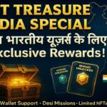 NFT Treasure India Special – अब भारतीय यूज़र्स के लिए Exclusive Rewards और INR Wallet Support! 🇮🇳💎