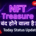 NFT Treasure क्या बंद होने वाला है? | Today Status Update | Latest NFT Treasure News Hindi