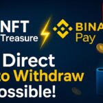 “NFT Treasure x Binance Pay Integration – अब Direct Crypto Withdraw | Full Details in Hindi 2025”