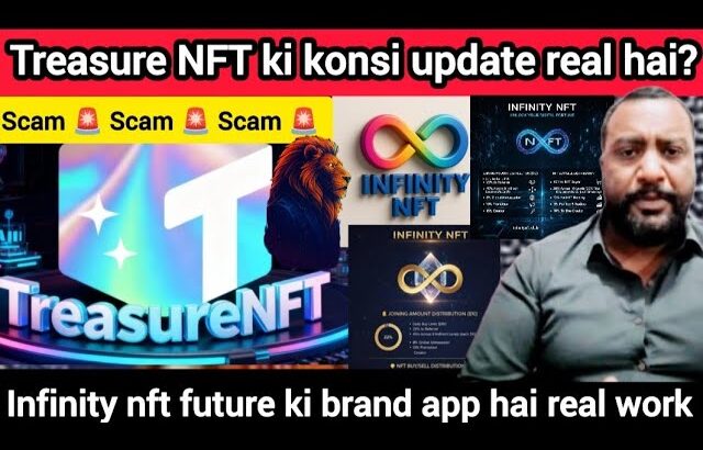 November 19, 2025 treasure NFT ki konsi update real hai? Scam 🚨 infinity nft future ki brand app hai