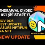 TREASURE NFT IMPORTANT WITHDRAWAL UPDATE 30 November 2025 BY NITIN VAISHNAV