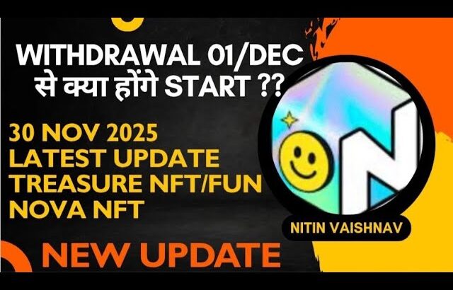TREASURE NFT IMPORTANT WITHDRAWAL UPDATE 30 November 2025 BY NITIN VAISHNAV