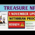 TREASURE NFT WITHDRAWAL UPDATE TODAY। GOOD NEWS। WITHDRAWL PROCESS। 1 NOVEMBER WITHDRAW UPDATE ।