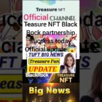 Teasure NFT Black Rock partnership success today Official update 😱❤️#nft #trending #everyone #like