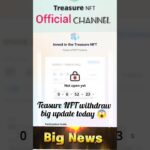Teasure NFT withdraw big update today 😱#shortvideo #viral #everyone #like #shere #subscribe