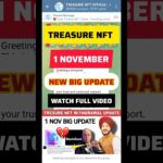 Treasure NFT 1 November BiG New Update on Withdrawal || Join Treasure NFT Channel : @manu_chhina