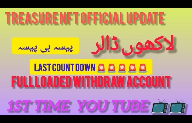 Treasure NFT Finally Withdraw started Final Countdown Official update today in India 9th October