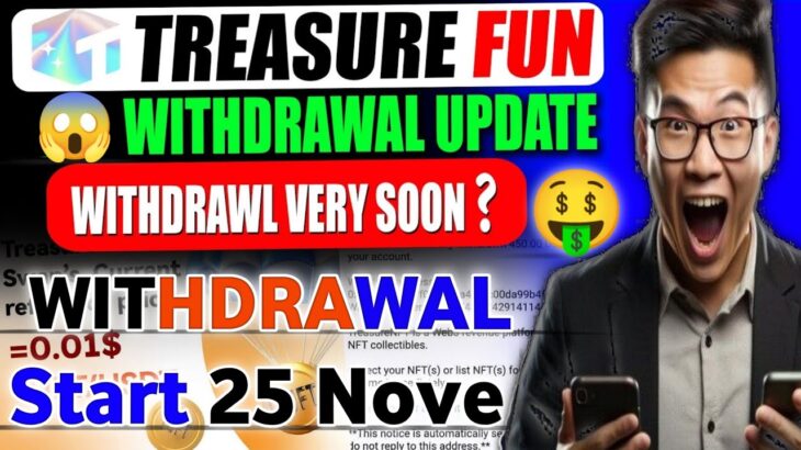 🚀 Treasure NFT Latest Update Today | 25 Nov Withdrawal Update & Official Info