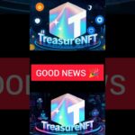 Treasure NFT New Update Today 🎉🎉🎉