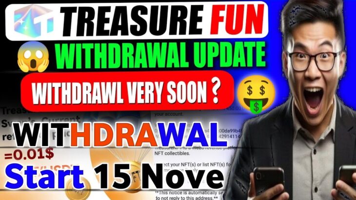 Treasure NFT New Update Today | 15 Nov Ko Withdrawal Start? Full Details