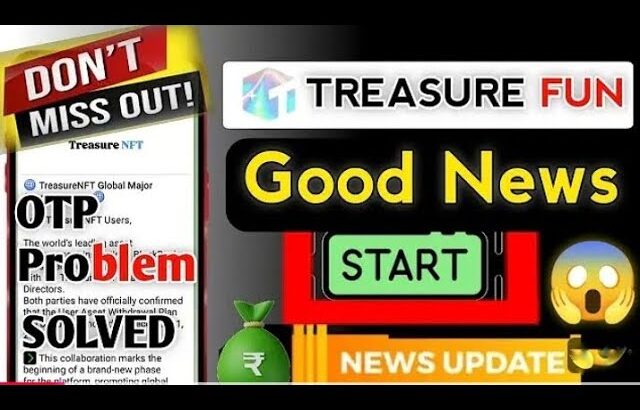 Treasure NFT New Update Today |Withdrawal Details + OTP Solution