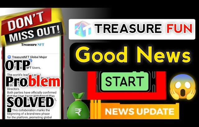 Treasure NFT New Update Today | Withdrawal Details + OTP Solution