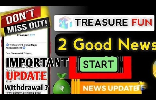 Treasure NFT New Update Today |Withdrawal Start? Final Update