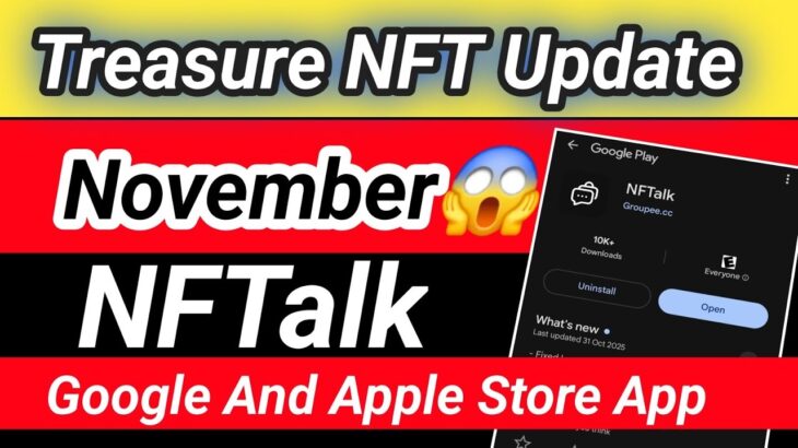 Treasure NFT November Update Part 2😱| NFTalk Apple And Playstore App Update 🔥| NFTalk Powerful