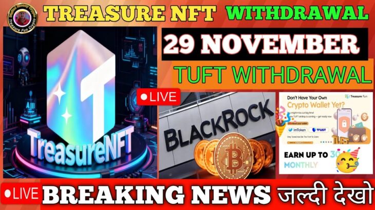 Treasure NFT | Treasure Fun New Update | Good News | Withdrawal start informational | Digital Money