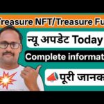 Treasure NFT Update || Treasure Fun New Update || Complete Information || New Update Today ||