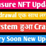 Treasure NFT Update || Withdrawal एक साथ लगाने से || System हुआ Crash || Very Soon New Update ||