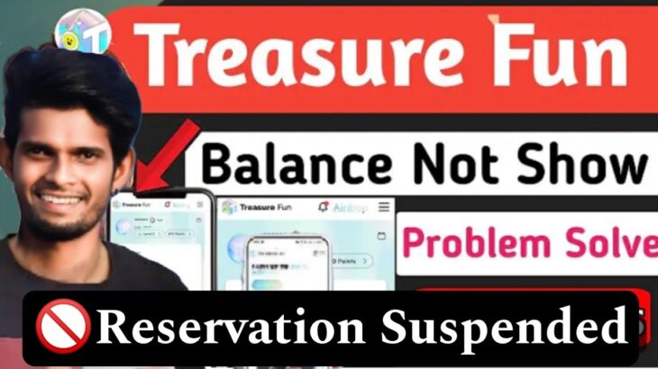 Treasure NFT Wallet Balance Not Showing || ❌ Reservation Suspended || Treasure NFT Fund Not Showing