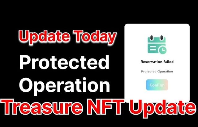 Treasure NFT Withdraw Update & New Issue During Reservation | Treasure NFT Protected Operation