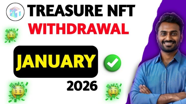 Treasure NFT  Withdrawal In January 🥳 | Treasure NFT New Update Today | Treasure NFT Withdrawal Date