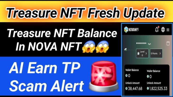 Treasure NFT/FUN New Update Today 🔥| Ai Earn TP Upcoming Scam😱 | Treasure NFT To Nova NFT