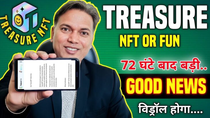 Treasure NFT//Treasure Fun New Update//Good News// Withdrawal start informations.